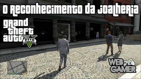 O Reconhecimento Da Joalheria Gta V Youtube