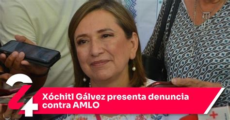 X Chitl G Lvez Presenta Denuncia Contra Amlo Noticias Siete