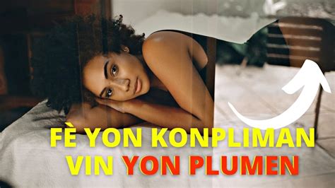 Men Kijanw F Yon Konpliman Vin Yon Randevou Pou Plumen Fanm Nan Youtube