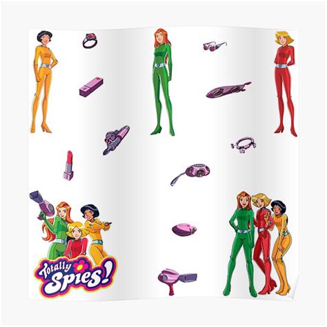 Totally Spies Alex Sam Clover With Gadgets Poster For Sale By Juliabeton Redbubble