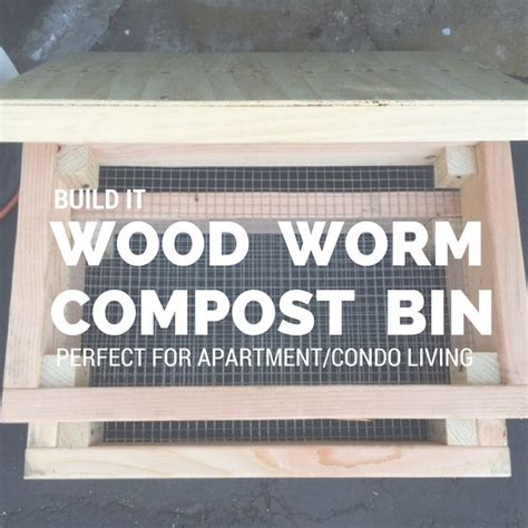 Build A Wood Worm Compost Bin This Weekend The Do Something Project