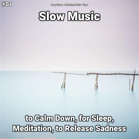 Slow Music Pt 70 Deep Sleeprelaxing Musicyoga 单曲 网易云音乐