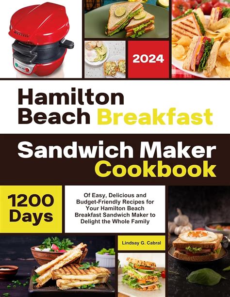 Hamilton Beach Breakfast Sandwich Maker Cookbook 1200 Days Of Easy