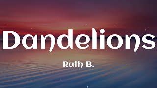 Ruth B Dandelions Lyrics Sia Ed Sheeran Mix Lyrics Chords