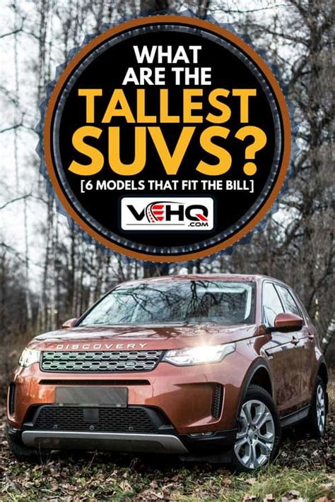 What Are The Tallest Suvs 6 Models That Fit The Bill