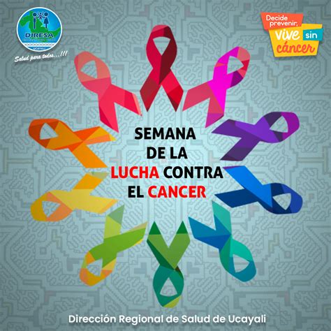 Semana De La Lucha Contra El Cancer Campa As Direcci N Regional De