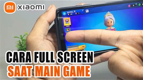 Cara Full Screen Saat Main Game Di Hp Xiaomi Layar Penuh Xiaomi YouTube