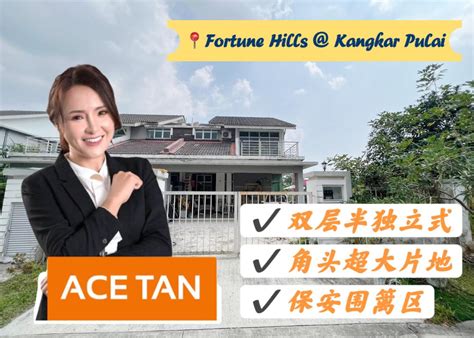 Ace Tan Realty Fortune Hills Bandar Baru Kangkar Pulai Storey