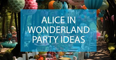 Hosting The Perfect Alice In Wonderland Party Adventure Darling