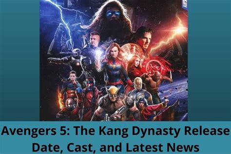 Avengers 5: The Kang Dynasty Release Date, Cast, and Latest News | Avengers, Avengers film ...