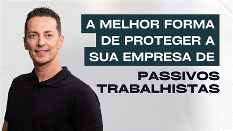 Uma Das Melhores Formas De Proteger A Sua Empresa De Passivos