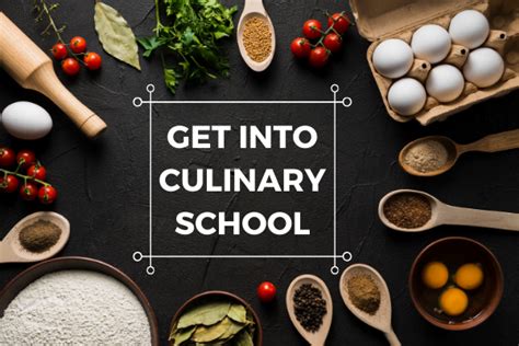 How to get into culinary school | Everything you need to know