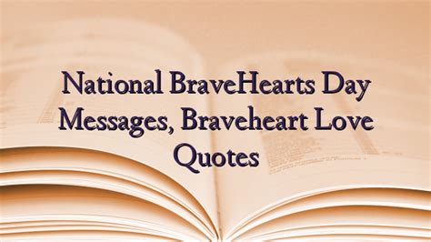 National BraveHearts Day Messages, Braveheart Love Quotes - TechNewzTOP