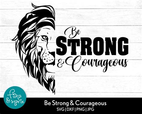 Be Strong And Courageous Lion Head Motivational Svg Png For Shirt Svg