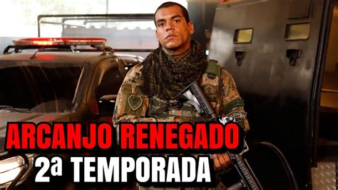 ARCANJO RENEGADO 2ª TEMPORADA QUANDO CHEGA NO GLOBOPLAY YouTube