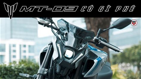 YAMAHA MT 09 Có gì Phê Cùng Moto Phê trải nghiệm và đánh giá dòng xe