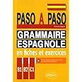 Amazon Fr Espagnol B B C Paso A Paso Grammaire Espagnole En