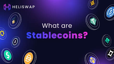 What Are Stablecoins And How Do They Work Heliswap