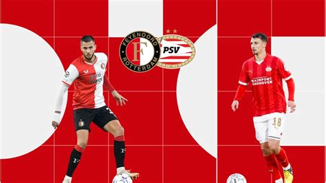 Let Op Deze Linkspoten En Begrijp Feyenoord Psv Voetbal International