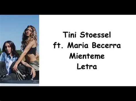 Tini Stoessel Ft Maria Becerra Mienteme Letra Youtube