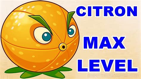 CITRON Pvz2 Max Level Power Up In Plants Vs Zombies 2 Gameplay 2017