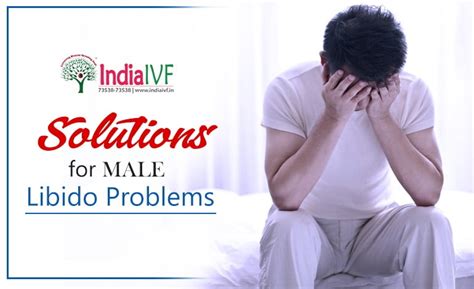 Solutions For Male Libido Problems India Ivf Fertility