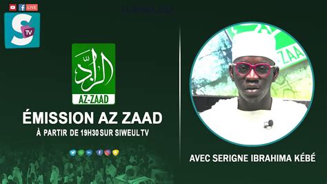 Live Emission Az Zaad Avec Serigne Ibrahima K B Th Me Xaaji Diine