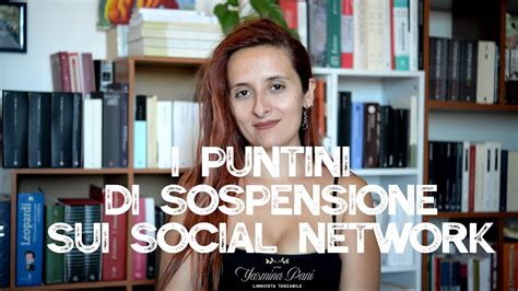 I Puntini Di Sospensione Sui Social Network Youtube