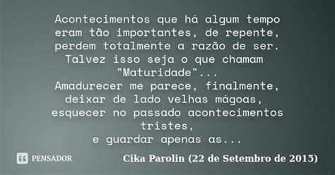 Acontecimentos que há algum tempo eram Cika Parolin 22 de Setembro