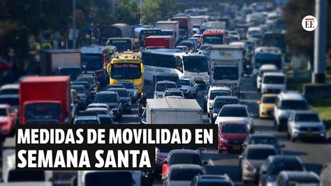 Estas Son Las Medidas De Movilidad Para Semana Santa En Bogotá El