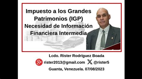 Impuesto A Los Grandes Patrimonios Igp Necesidad De Informaci N