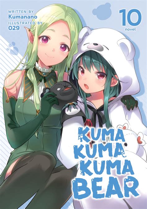 Kuma Kuma Kuma Bear Light Novel Vol 10 By Kumanano Penguin Books