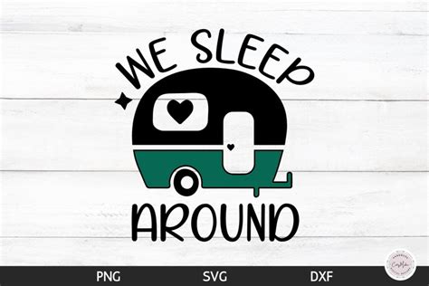 We Sleep Around Camper Svg