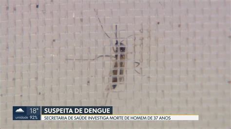 Secretaria de Saúde investiga morte por suspeita de dengue Bom Dia DF