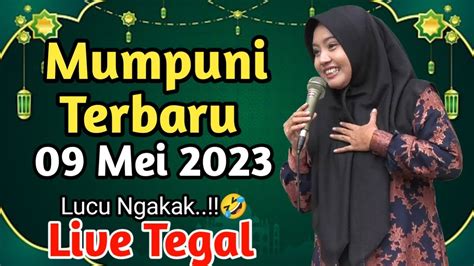 Mumpuni TERBARU 09 Mei 2023 Ceramah Ngapak Lucu Ustadzah Mumpuni