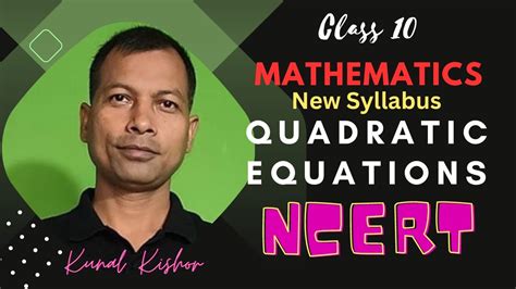 Quadratic Equations NCERT Class 10th New Syllabus 2023 Kunal Kishor