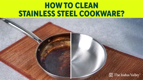 How To Clean Stainless Steel Cookware At Home The Indus Valley