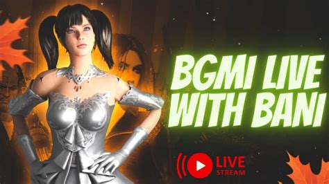 Bgmi Live Pro Girl Gamer Is Back Bgmi Unban Live Bgmi Live With