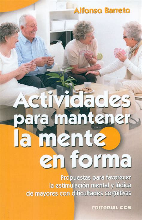 Actividades Para Mantener La Mente En Forma Propuestas Para Favorecer