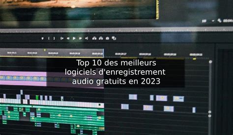 Meilleurs Logiciels D Enregistrement Audio Gratuits En