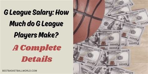 G League Salary How Much Do G League Players Make A Complete Guide