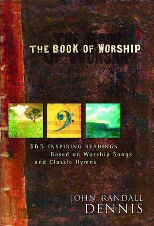 The Book Of Worship 365 Inspiring Readings Based On Worship Songs And