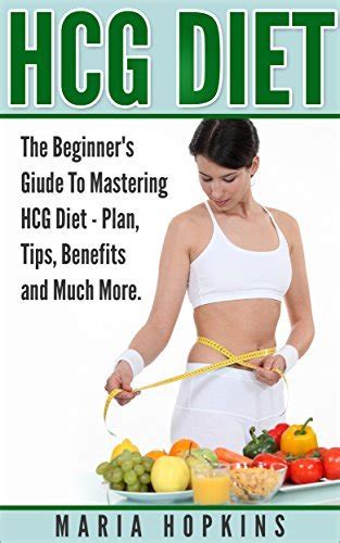 Hcg Diet The Beginner’s Guide To Mastering Hcg Diet Hcg Diet Plans Hcg Diet Tips Hcg Diet