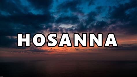 Hosanna In The Highest Hillsong Worship Youtube