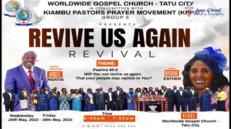 Worldwide Gospel Church Of Kenya Tatu City Revival Day 1 Youtube