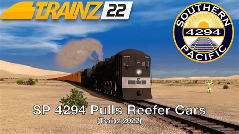 SP 4294 Pulls Reefer Cars Trainz 2022 YouTube