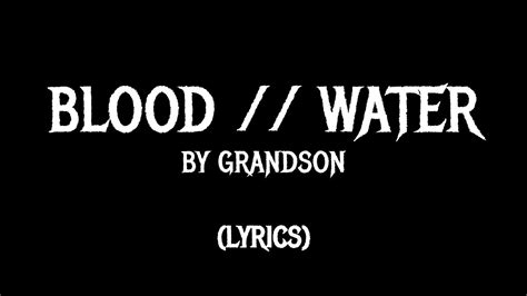 Blood Water Grandson Lyrics Youtube