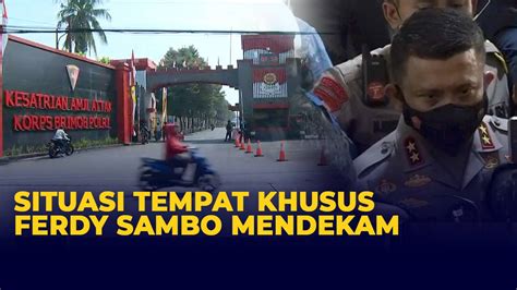 Situasi Terkini Mako Brimob Tempat Ferdy Sambo Mendekam Terkait Kasus