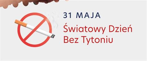 Wiatowy Dzie Bez Tytoniu Powiatowa Stacja Sanitarno