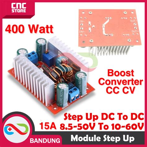 Jual STEP UP 400W 15A 8 5 50V TO 10 60V DC BOOST CONVERTER CC CV HIGH